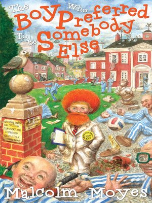 cover image of The Boy Who Preferred to Be Somebody Else
